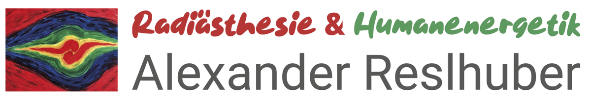 Radiästhesie & Humanenergetik Alexander Reslhuber